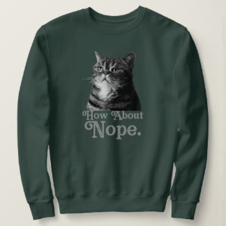 how about no sarcastic sweatshirt