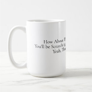 How About This Mug
