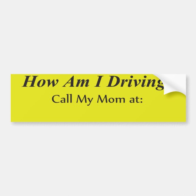 How Am I Driving Bumper Sticker for Teenagers (Front)
