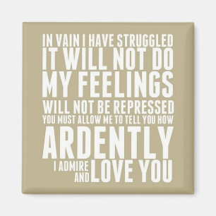 How Ardently I Admire and Love You Magnet