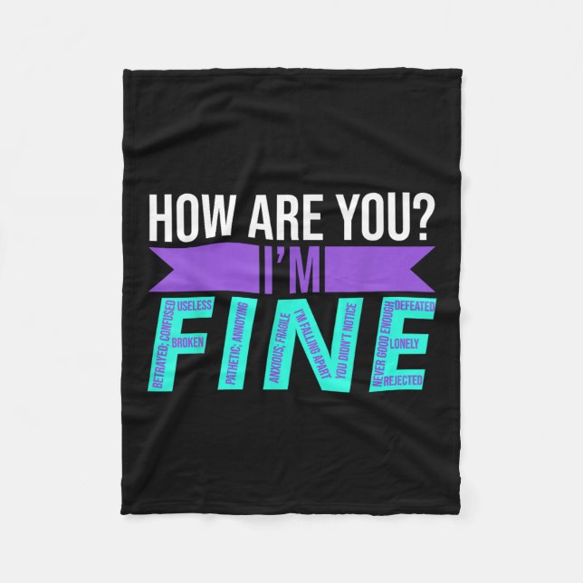 How Are You Im Fine Suicide Prevention Awareness M Fleece Blanket (Front)