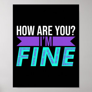 How Are You I'm Fine Suicide Prevention Awareness  Poster