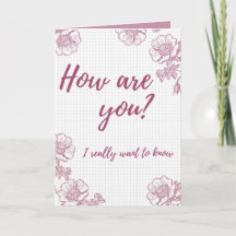 How Are You? Thinking Of You