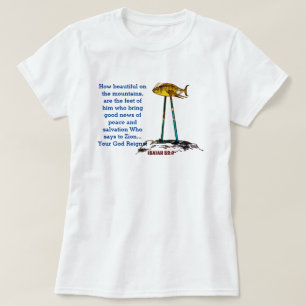 How Beautiful On The Mountains Are The Feet T-Shirt