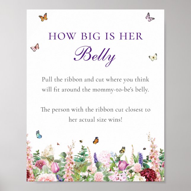 How Big is Her Belly | Florals & Butterflies Poster (Front)