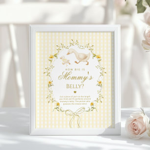 How big is mommys belly Silly Goose gender neutral Poster