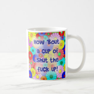 How Bout a Cup of STFU?