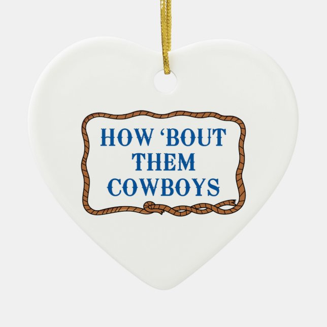 HOW BOUT THEM COWBOYS CERAMIC ORNAMENT (Front)