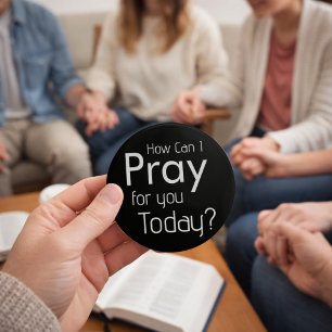 How Can I Pray For YOU? Christian 2 Inch Round Button