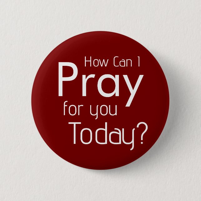 How Can I Pray For YOU? Christian 2 Inch Round Button (Front)