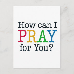 How can I PRAY for you? Postcard