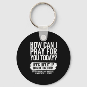 How Can I Pray For You Today Christian Bible Need  Keychain