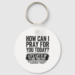 How Can I Pray For You Today Christian Bible Need Keychain