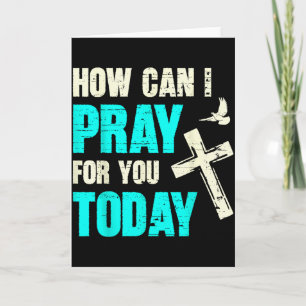 How Can I Pray For You Today Christian Prayer Fait Card
