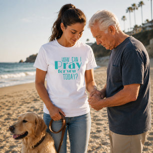 How Can I Pray For You Today Teal Blue Retro T-Shirt