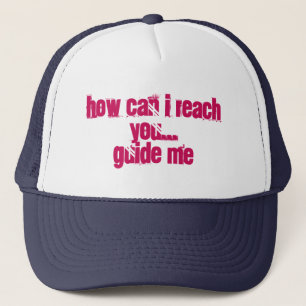 How can I reach you... guide me Hoodie Trucker Hat