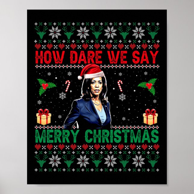 How Dare We Say Merry Christmas Kamala Harris  Poster (Front)