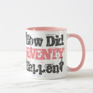 How Did Seventy Happen? - Two-Tone Coffee Mug