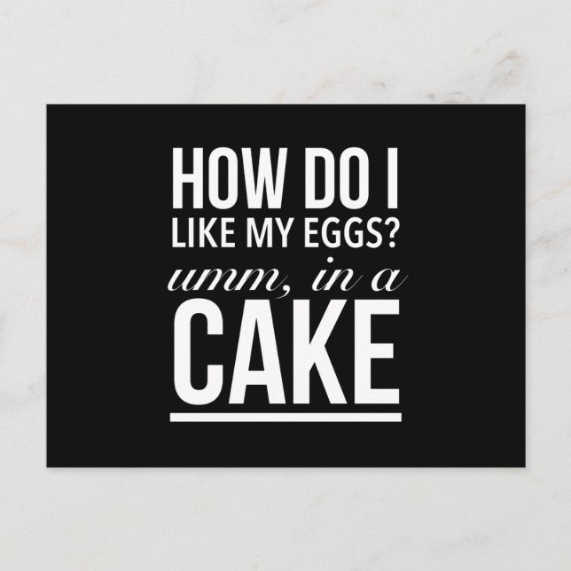 How do I like my eggs funny quotes white Postcard (Front)