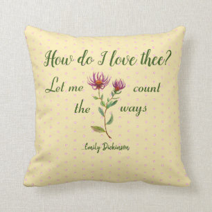 How Do I Love Thee Emily Dickinson Quote Throw Pillow