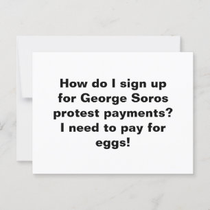 How do I sign up for George Soros protest payments Postcard