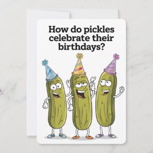 How Do Pickles Celebrate Their Birthday Funny Holiday Card
