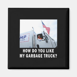 How Do You Like My Garbage Truck Voting Trump 2024 Magnet