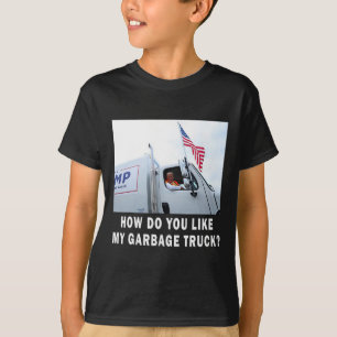 How Do You Like My Garbage Truck Voting Trump 2024 T-Shirt