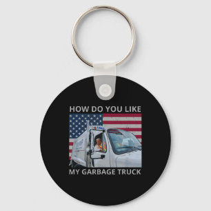 How Do You Like My Garge Truck Trump Ride In Garge Keychain