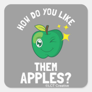 How Do You Like Them Apples Square Sticker