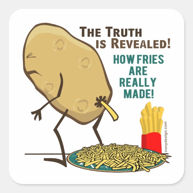 How Fries Are Really Made Funny Square Sticker (Front)