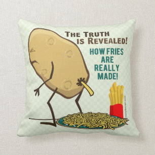 How Fries Are Really Made Throw Pillow