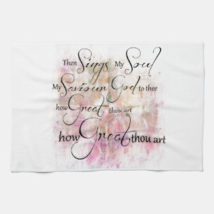 How great thou art kitchen towel