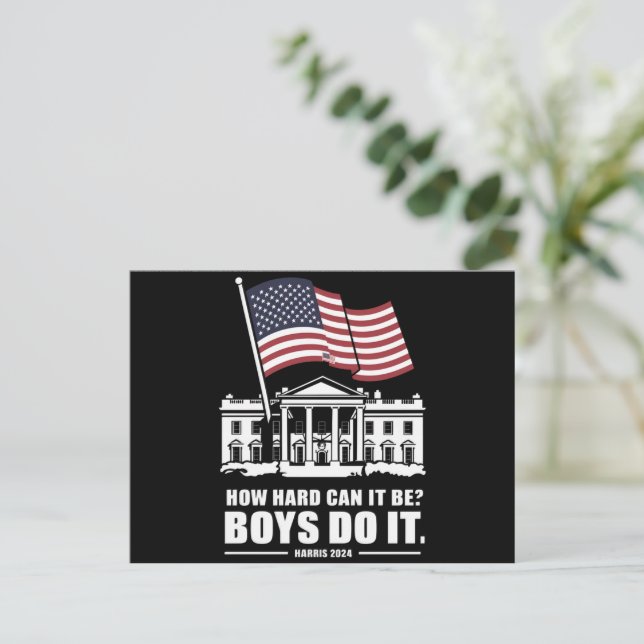How Hard Can It Be Boys Do It Harris 2024  Postcard (Standing Front)