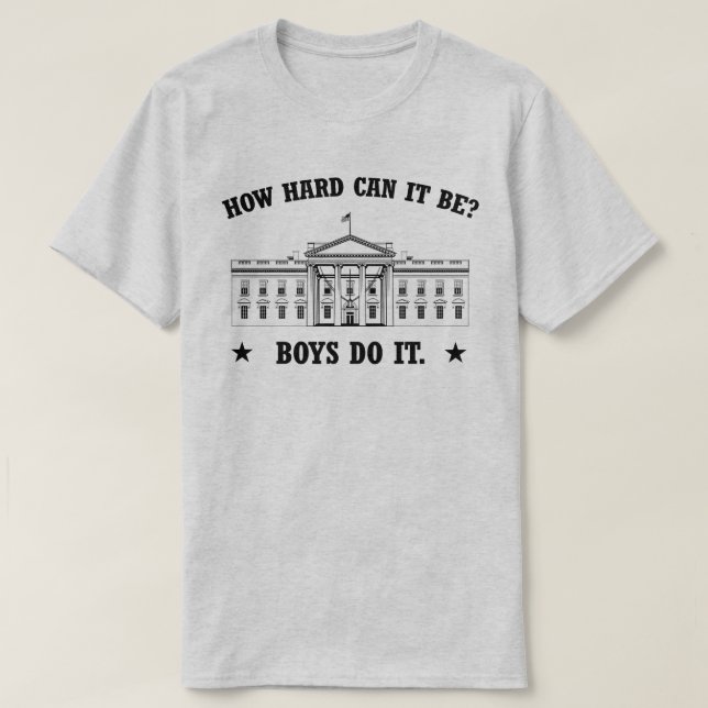 How hard can it be? Boys do it T-Shirt (Design Front)