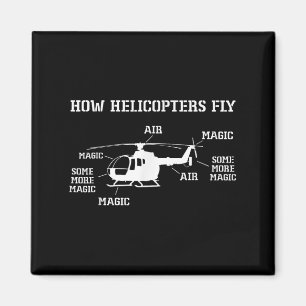 How Helicopters Fly Funny Helicopter Pilot Magnet
