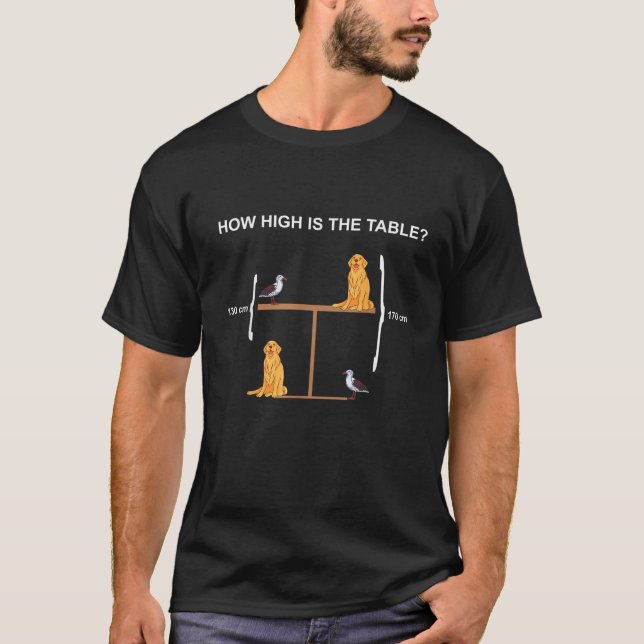 How High is The Table Riddle and Funny Math Proble T-Shirt (Front)
