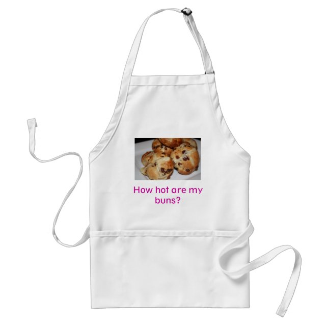 How hot are my buns? standard apron (Front)
