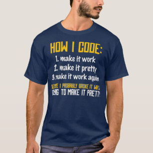 How I Code Developer Coding Programmer For T-Shirt