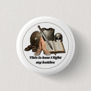 How I Fight My Battles 1 Inch Round Button