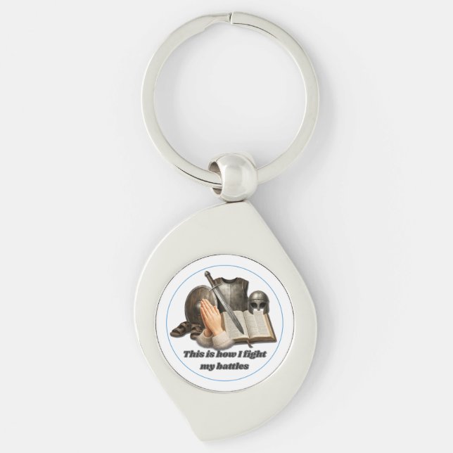 How I Fight My Battles Keychain (Front)