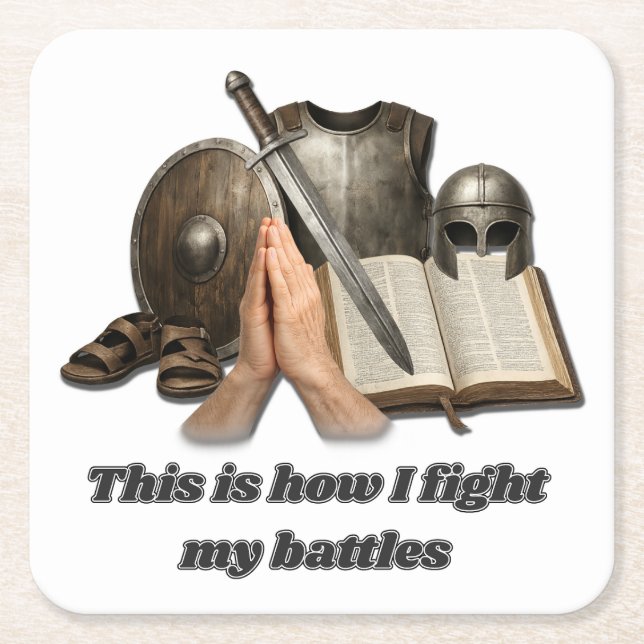 How I Fight My Battles Square Paper Coaster (Front)