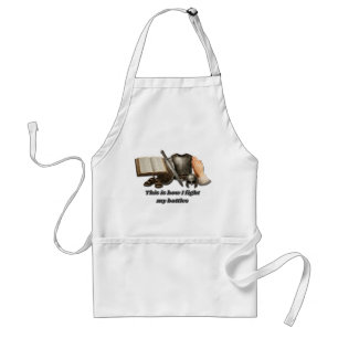 How I Fight My Battles Standard Apron