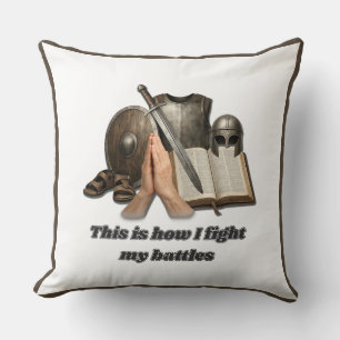 How I Fight My Battles Throw Pillow