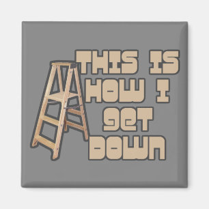How I Get Down Magnet