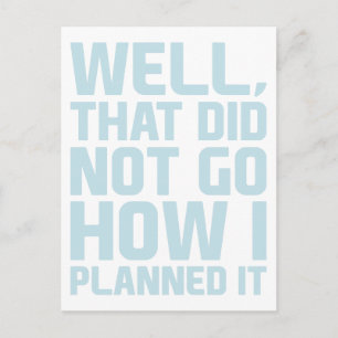 How I Planned It Postcard