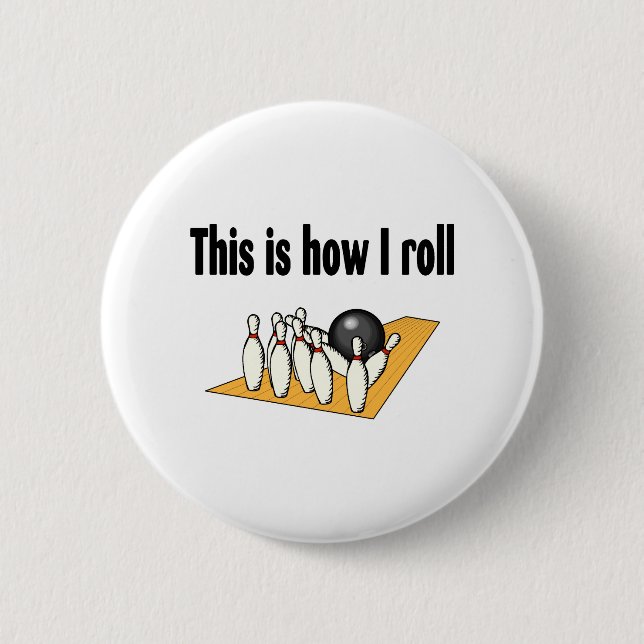 How I Roll 2 Inch Round Button (Front)