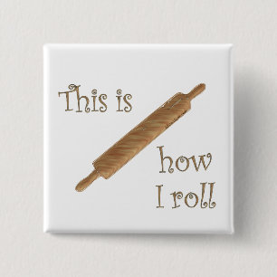 How I Roll 2 Inch Square Button