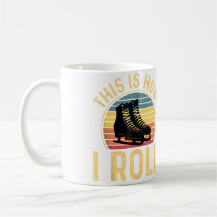 How I Roll 70S 80S Roller Skating Skater Roller Gi Coffee Mug