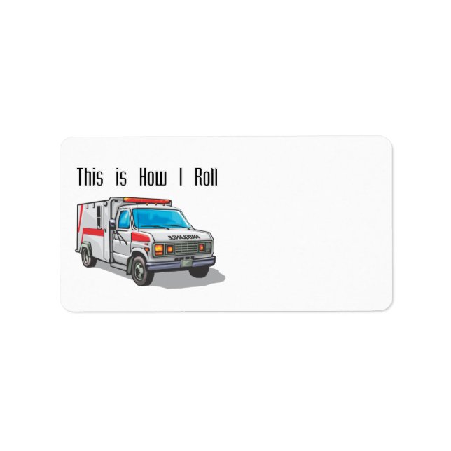 How I Roll Ambulance Label (Front)